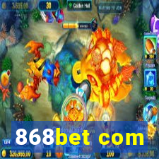 868bet com